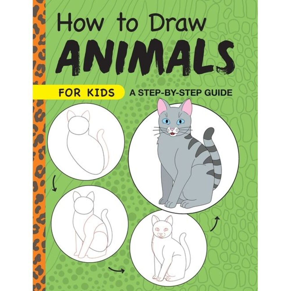 How to Draw Animals for Kids: A Step by Step Guide -- Rockridge Press
